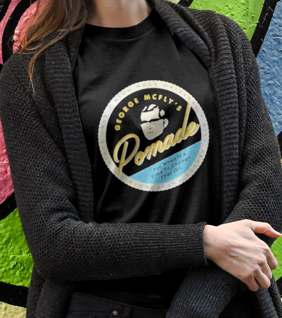 George McFly's Pomade High Hold Original Formula Since 1955 T-Shirt