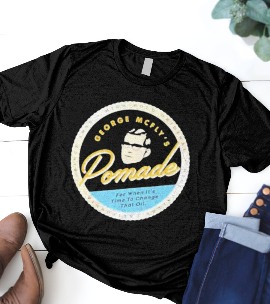 George McFly's Pomade High Hold Original Formula Since 1955 T-Shirt