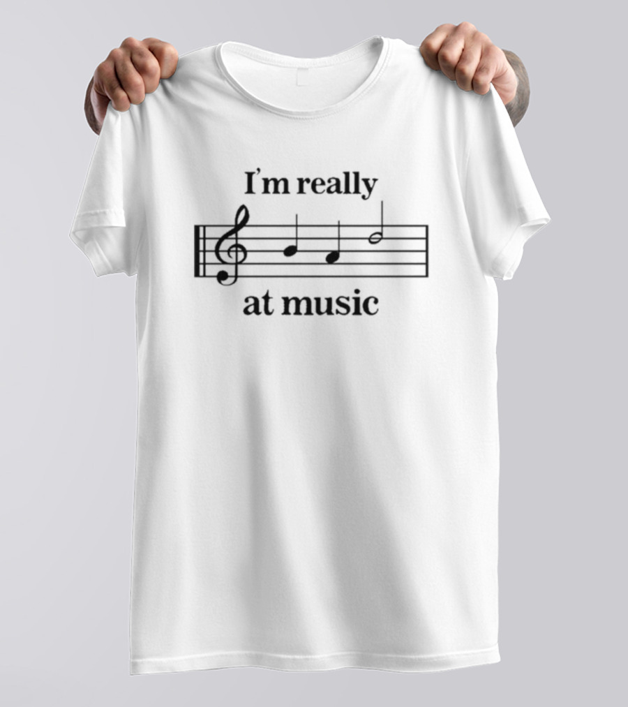 Gotfunny I’m Really Good At Music Notes And Clefs T-Shirt