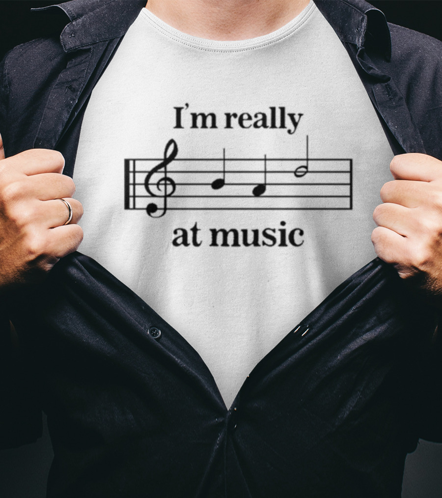 Gotfunny I’m Really Good At Music Notes And Clefs T-Shirt