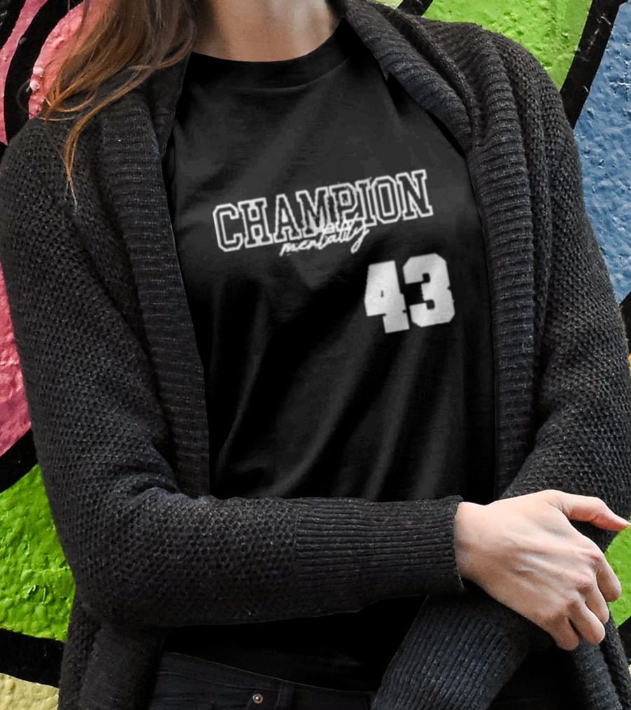 Champion Mentality 43 T-Shirt