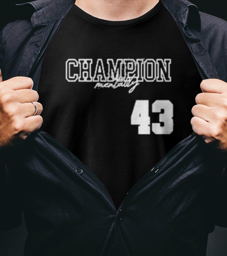 Champion Mentality 43 T-Shirt