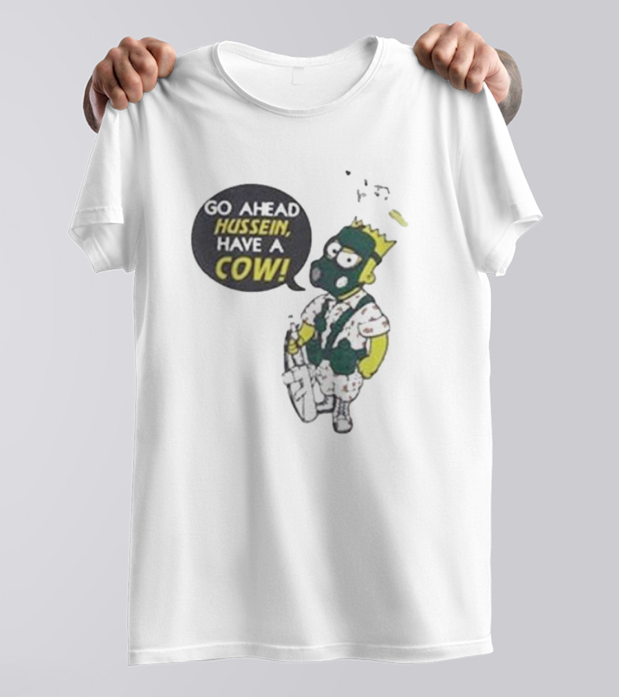 Go Ahead Hussein Have A Cow Cartoon Character In Gas Mask With Crown And Balloons T-Shirt