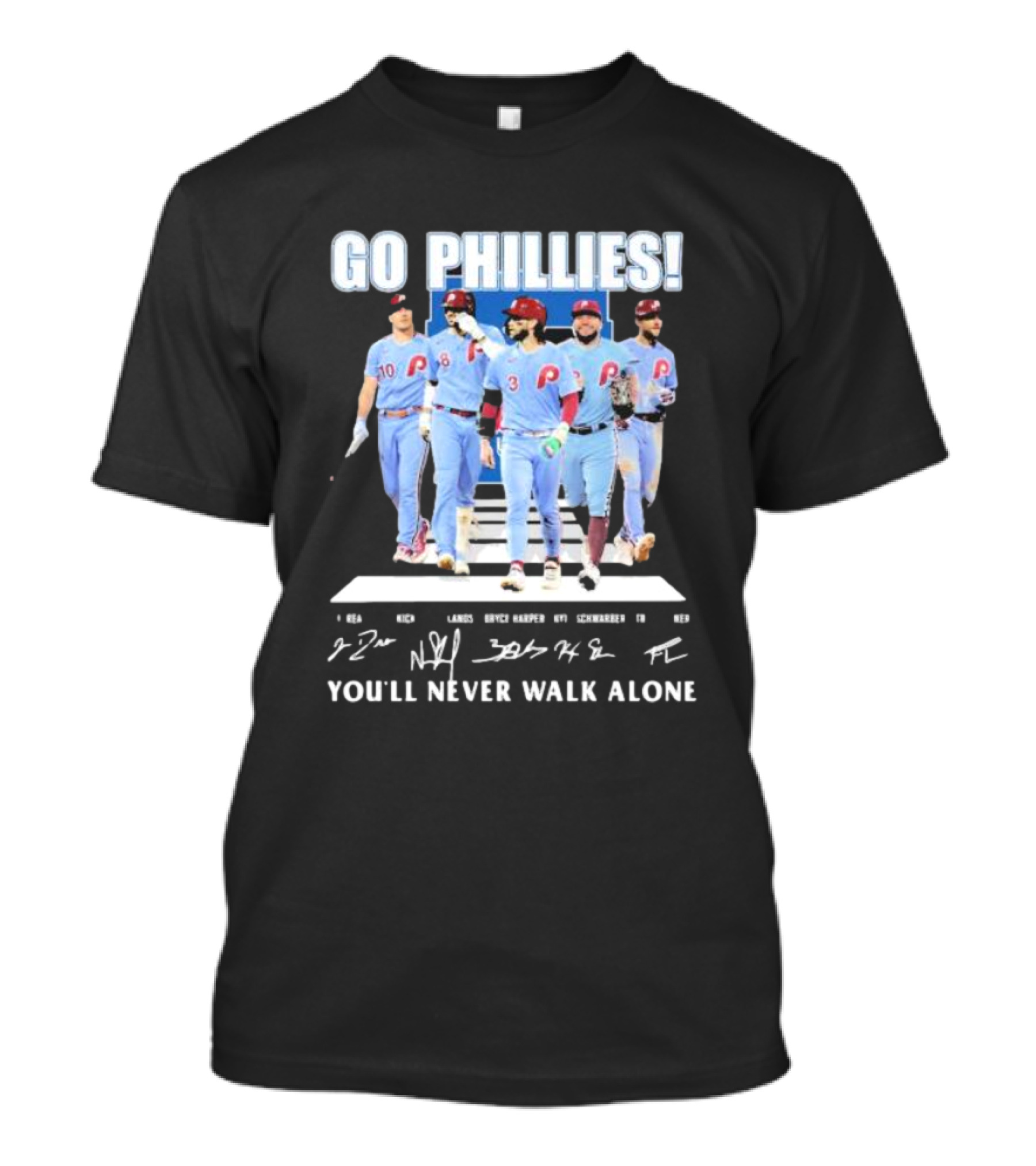 Go Phillies Player Images Walking You’ll Never Walk Alone Signatures T-Shirt