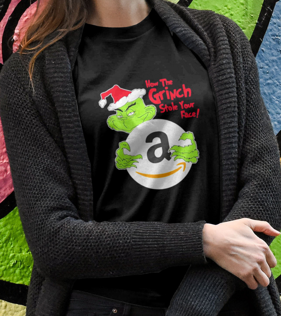 How The Grinch Stole Your Face Amazon Christmas T-Shirt