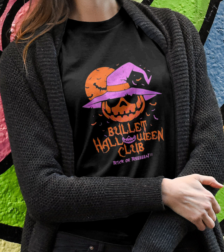 Bullet Halloween Club Trick Or Treeeeat T-Shirt