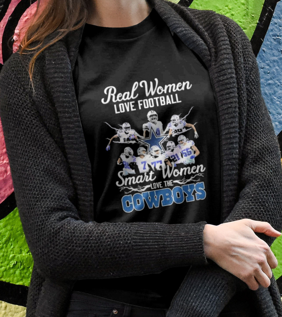 Real Women Love Football Smart Women Love The Cowboys T-Shirt