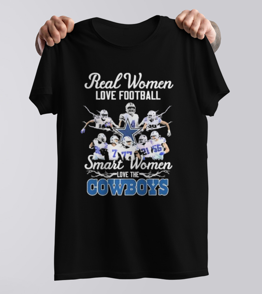 Real Women Love Football Smart Women Love The Cowboys T-Shirt