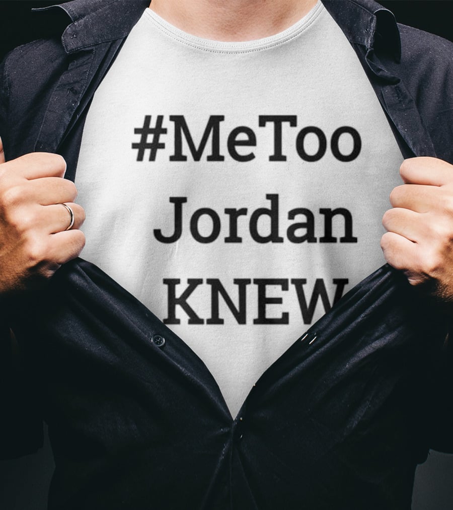 MeToo Jordan Knew T-Shirt
