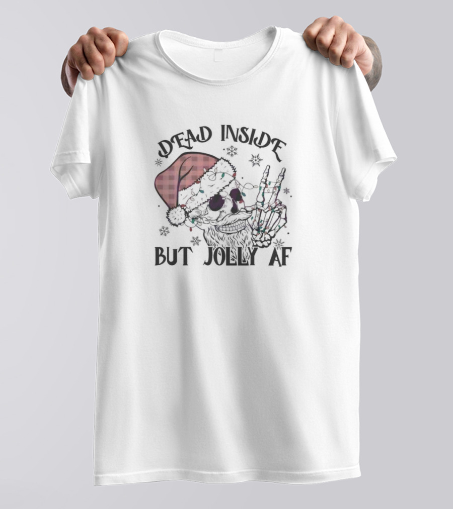 Dead Inside But Jolly AF Santa Skeleton Christmas T-Shirt