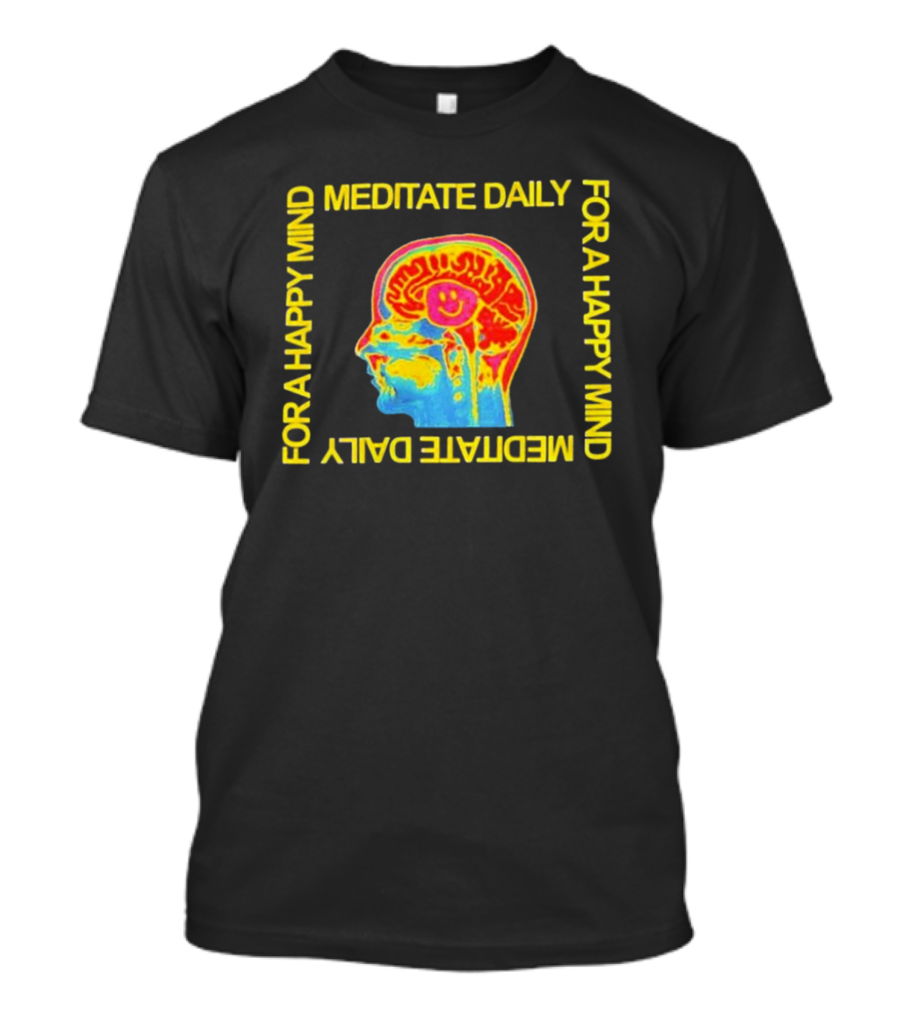 Meditate Daily For A Happy Mind Brain T-Shirt