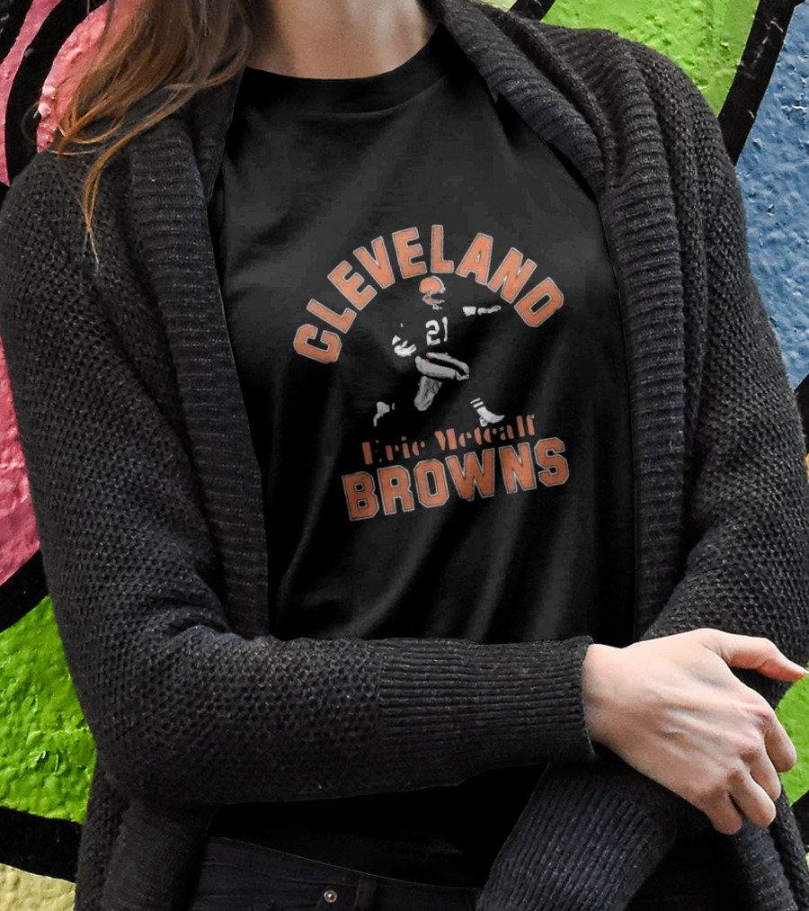 Cleveland Browns Eric Metcalf 21 Football Legend T-Shirt