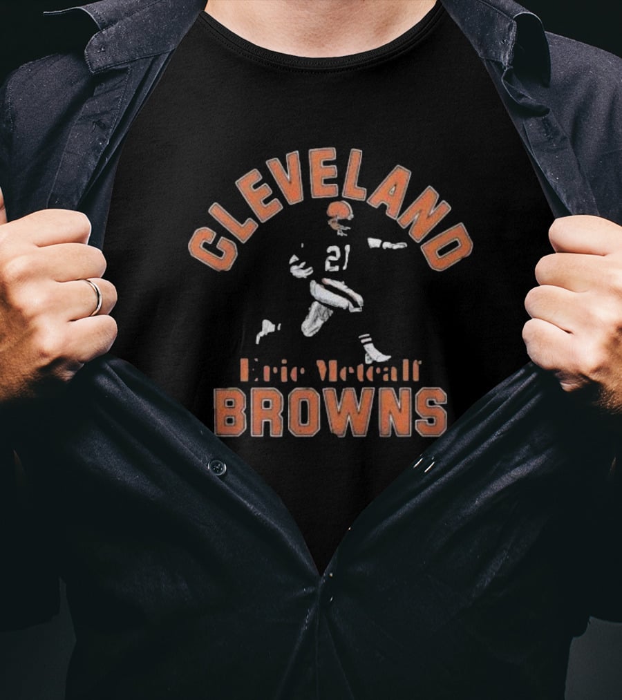 Cleveland Browns Eric Metcalf 21 Football Legend T-Shirt