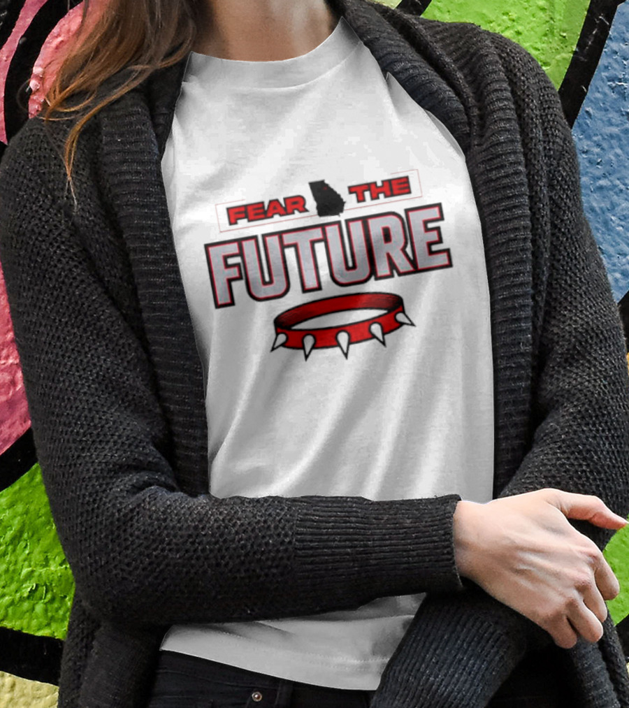 Fear The Future Georgia Bulldogs Envy The Past T-Shirt