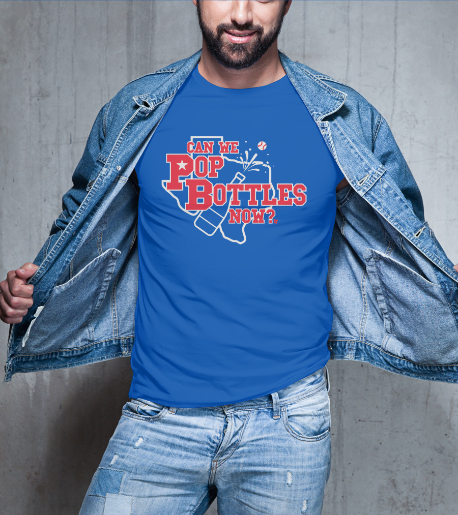 Texas Baseball Celebration Can We Pop Bottles Now? T-Shirt