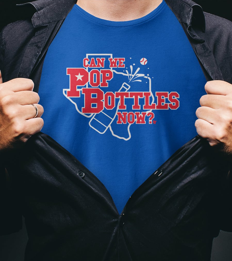 Texas Baseball Celebration Can We Pop Bottles Now? T-Shirt