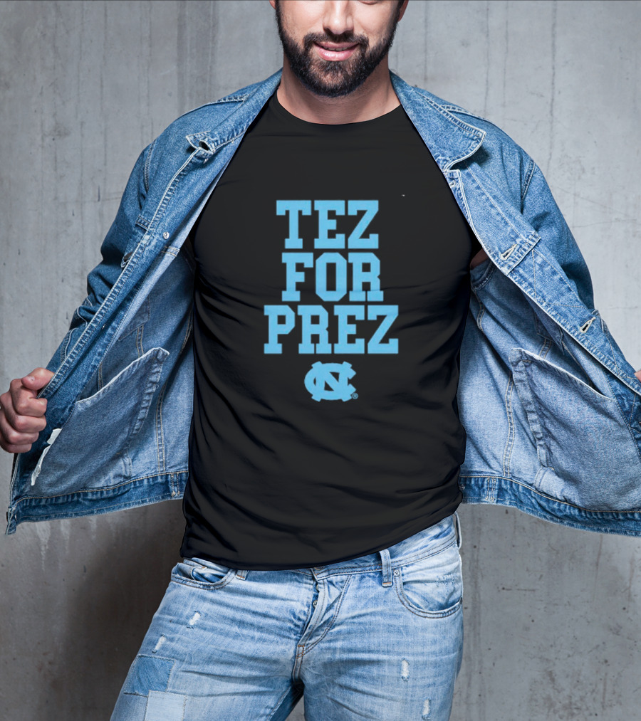 North Carolina Tar Heels Tez For Prez T-Shirt