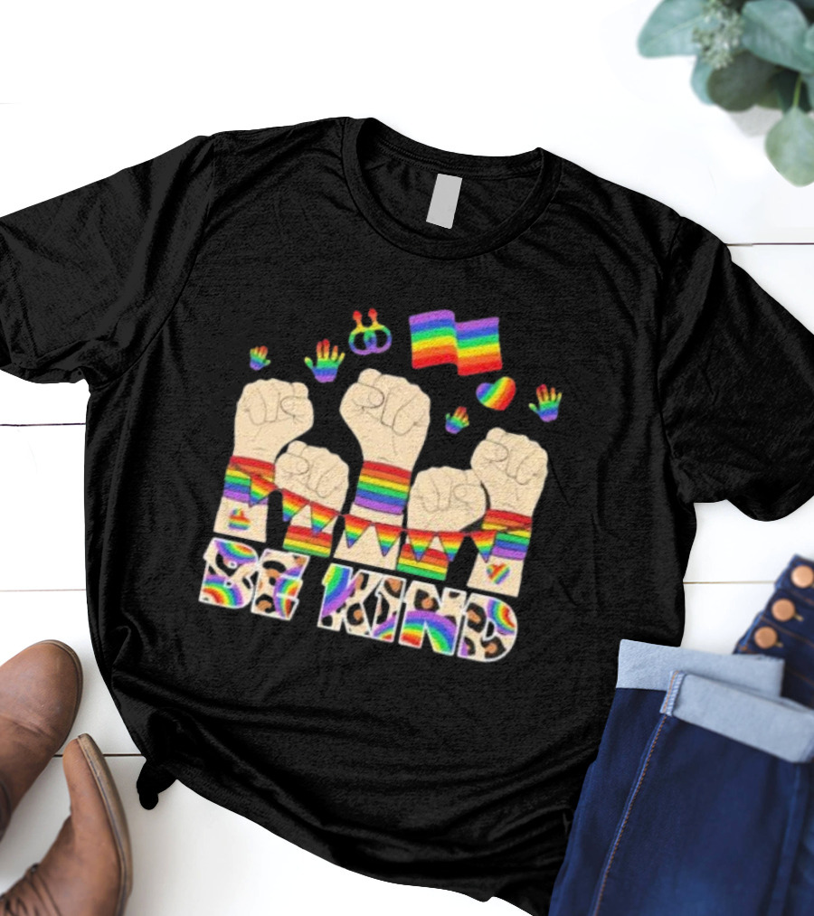 Be Kind Strong Rainbow Fist Pride Flag T-Shirt