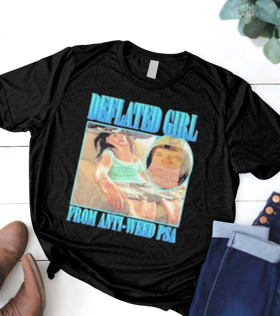 Deflated Girl Anti-Weed PSA Iconic Image T-Shirt
