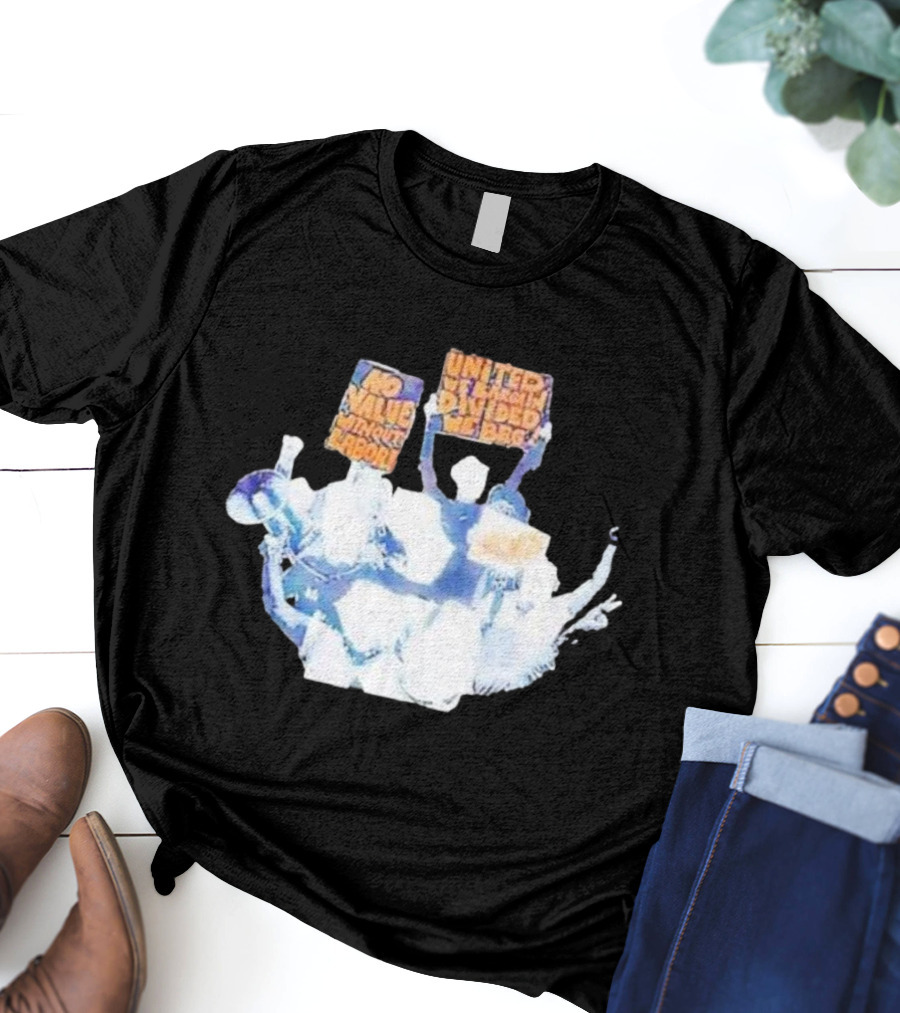 Hasan Piker Unionize No Value Without Labor United We Bargain Divided We Beg T-Shirt