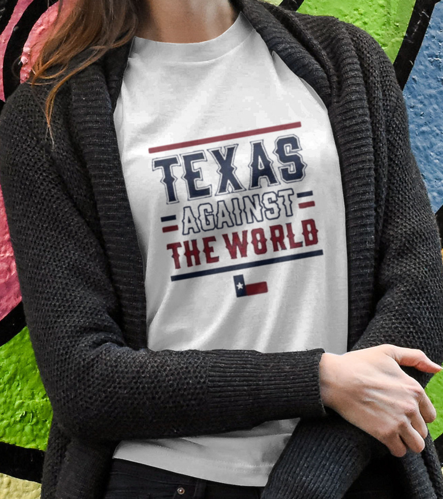 Texas Against The World T-Shirt