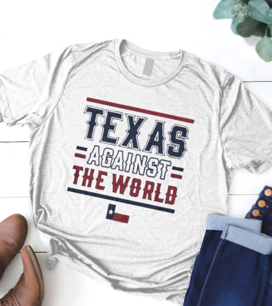 Texas Against The World T-Shirt