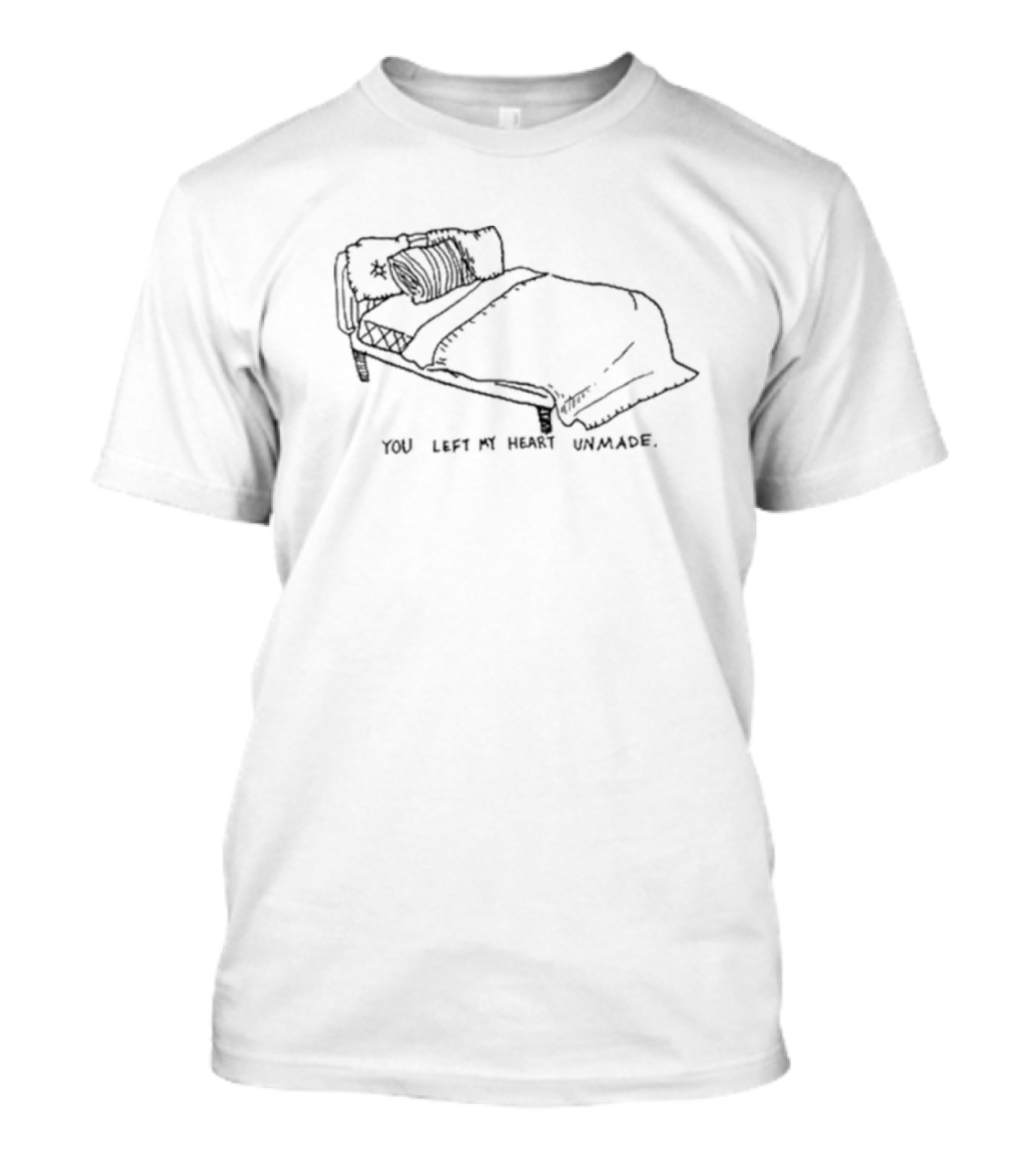 You Left My Heart Unmade T-Shirt