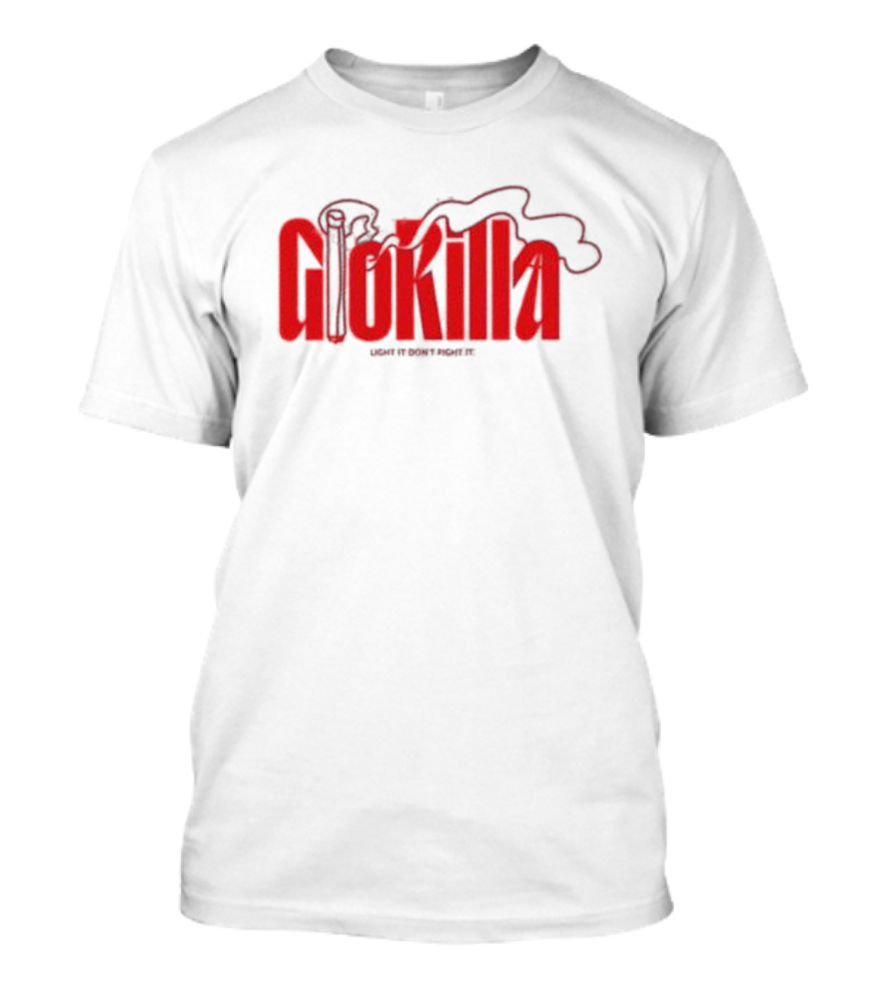 Glokilla Light It Don't Fight It Smoke T-Shirt