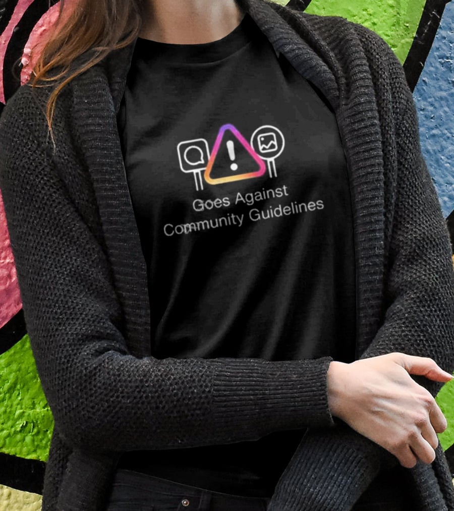 Goes Against Community Guidelines Warning Icon With Instagram Colors T-Shirt