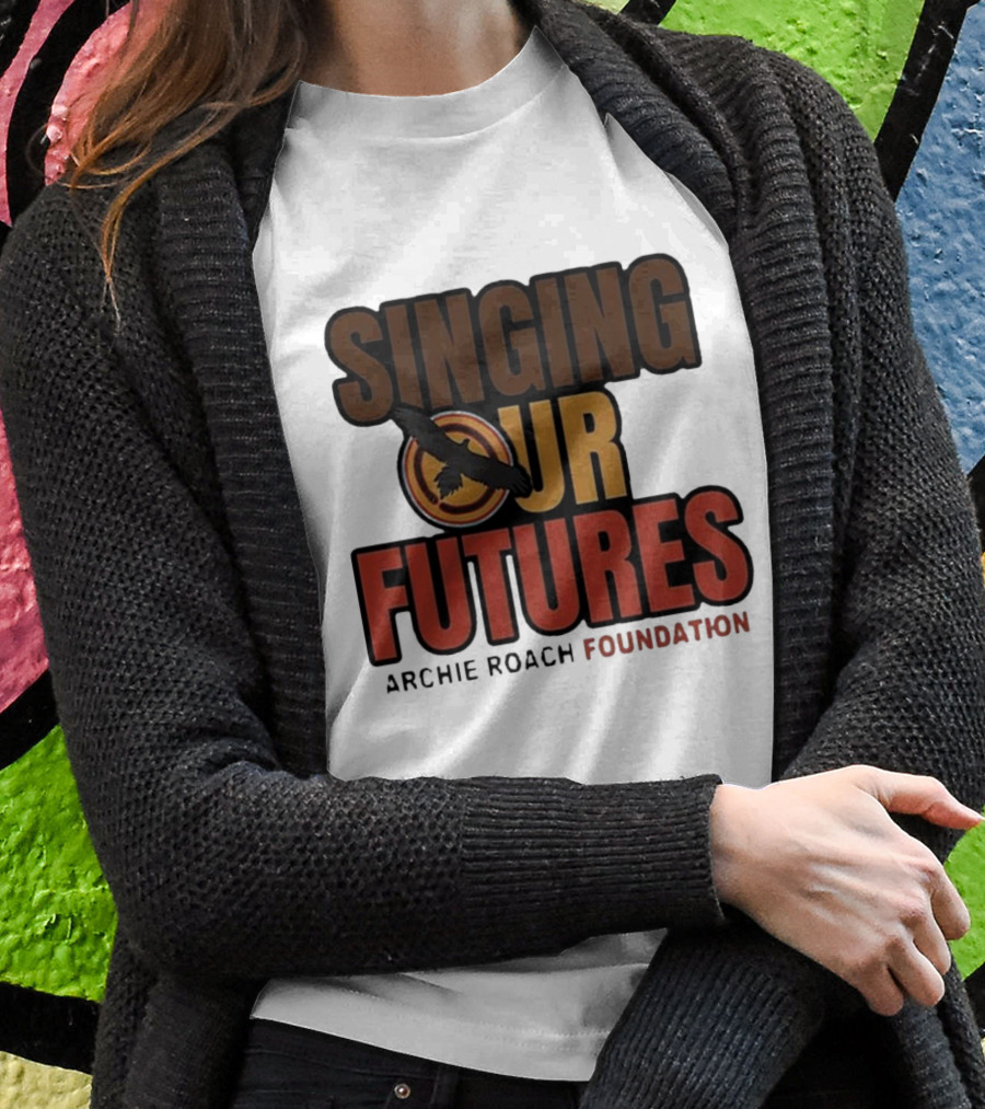 Singing Our Futures Archie Roach Foundation Ausmusic Bird T-Shirt