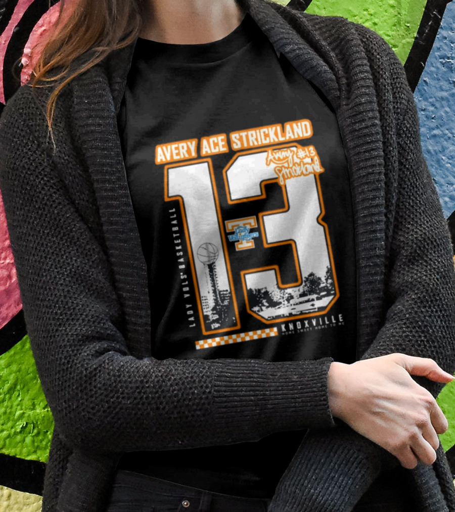 Avery Ace Strickland Lady Vols Basketball Knoxville Home Sweet Home 13 T-Shirt