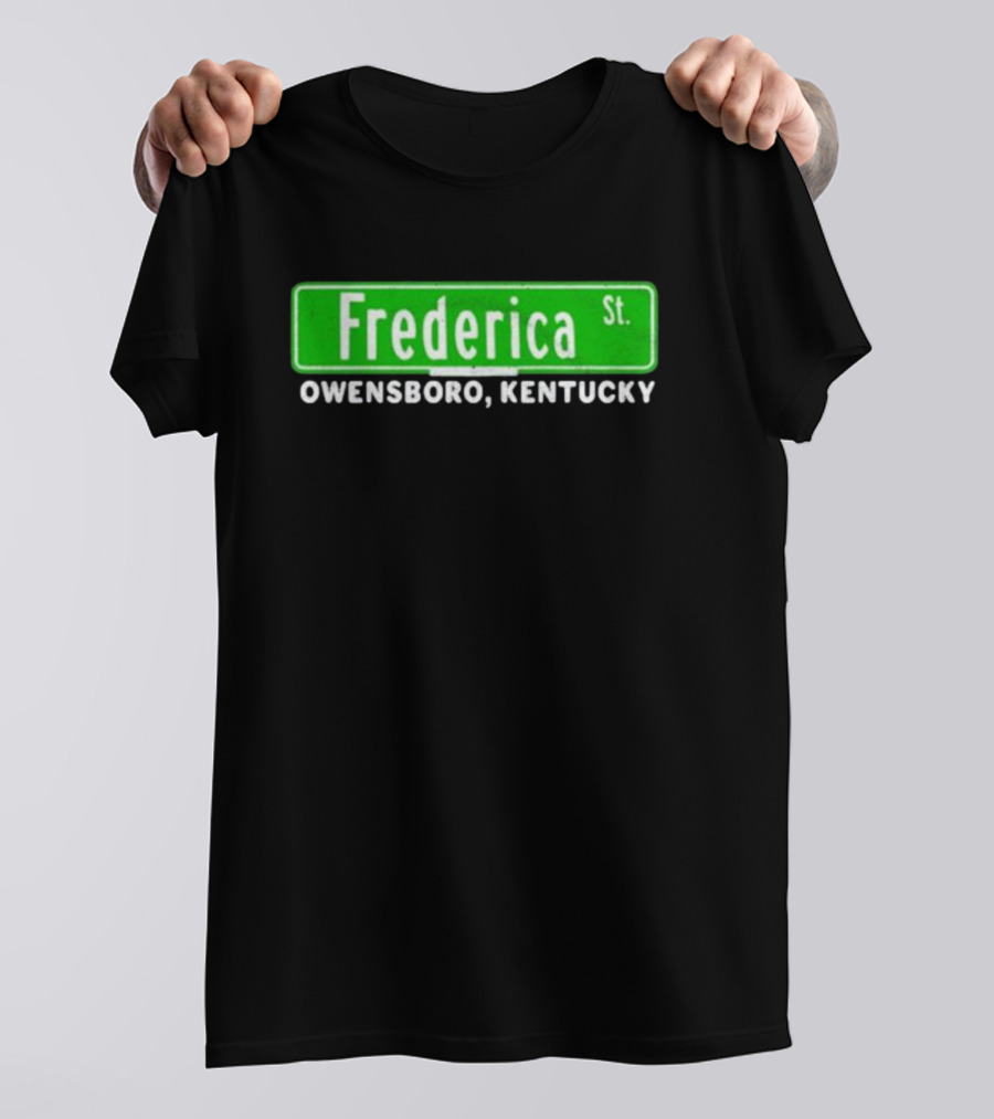 Frederica St Owensboro Kentucky Street Sign T-Shirt