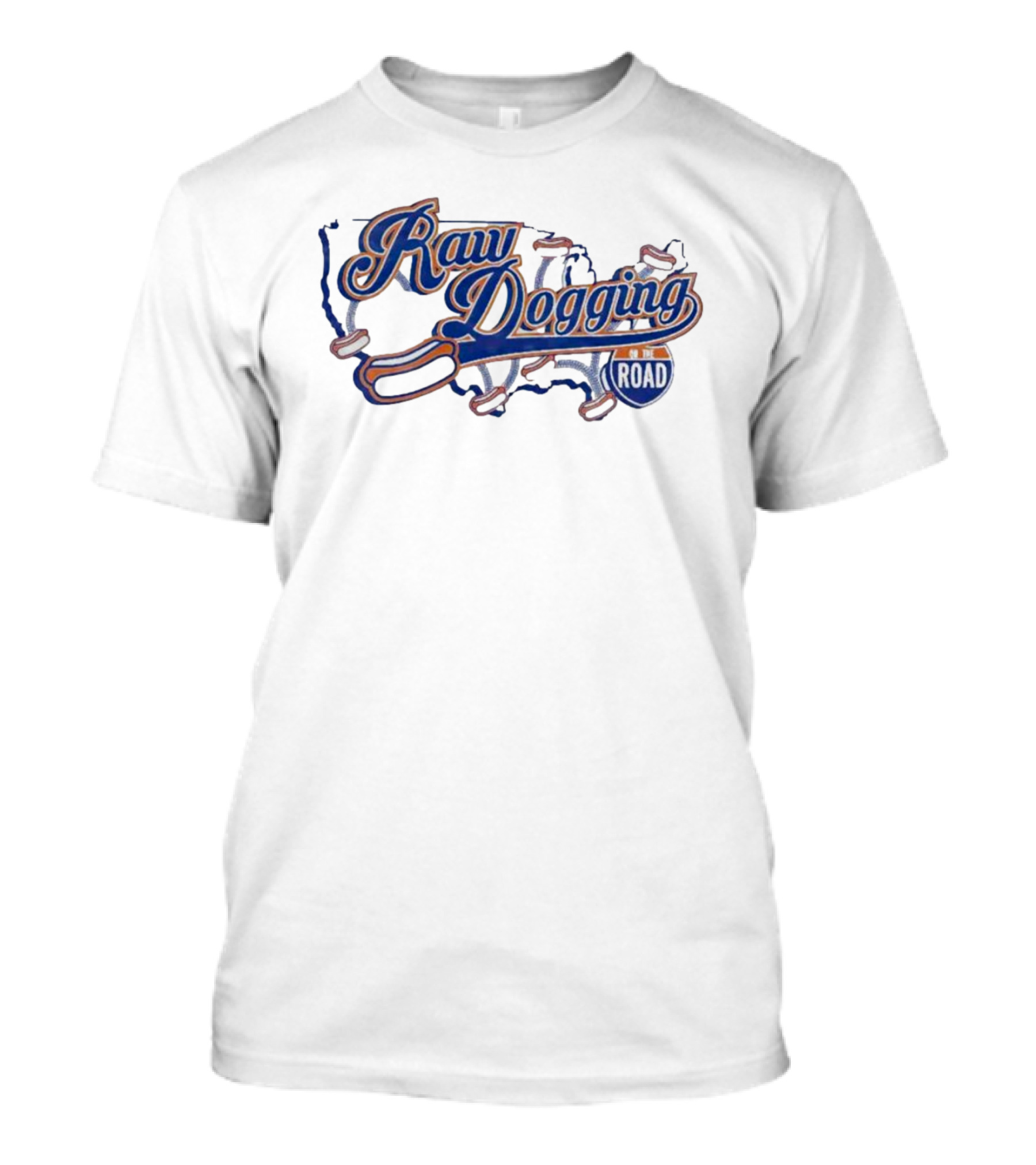 Raw Dogging Hot Dogs On The Road T-Shirt