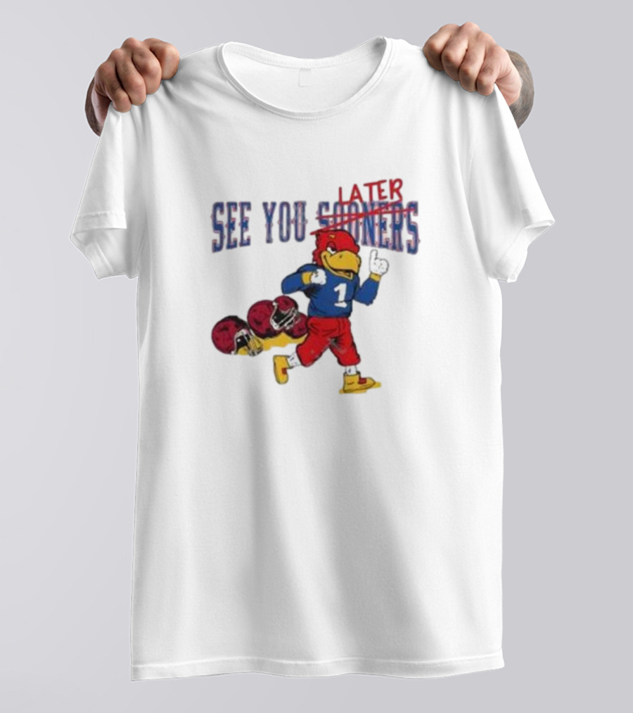 See You Later Sooners Jayhawk Football Victory T-Shirt