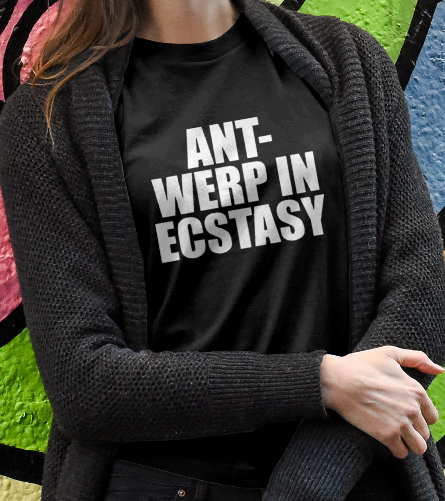 Ant-Werp In Ecstasy Oliviainecstasy T-Shirt