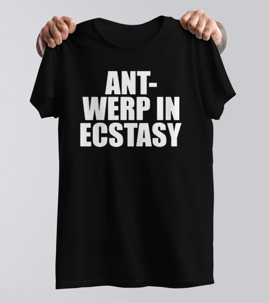 Ant-Werp In Ecstasy Oliviainecstasy T-Shirt