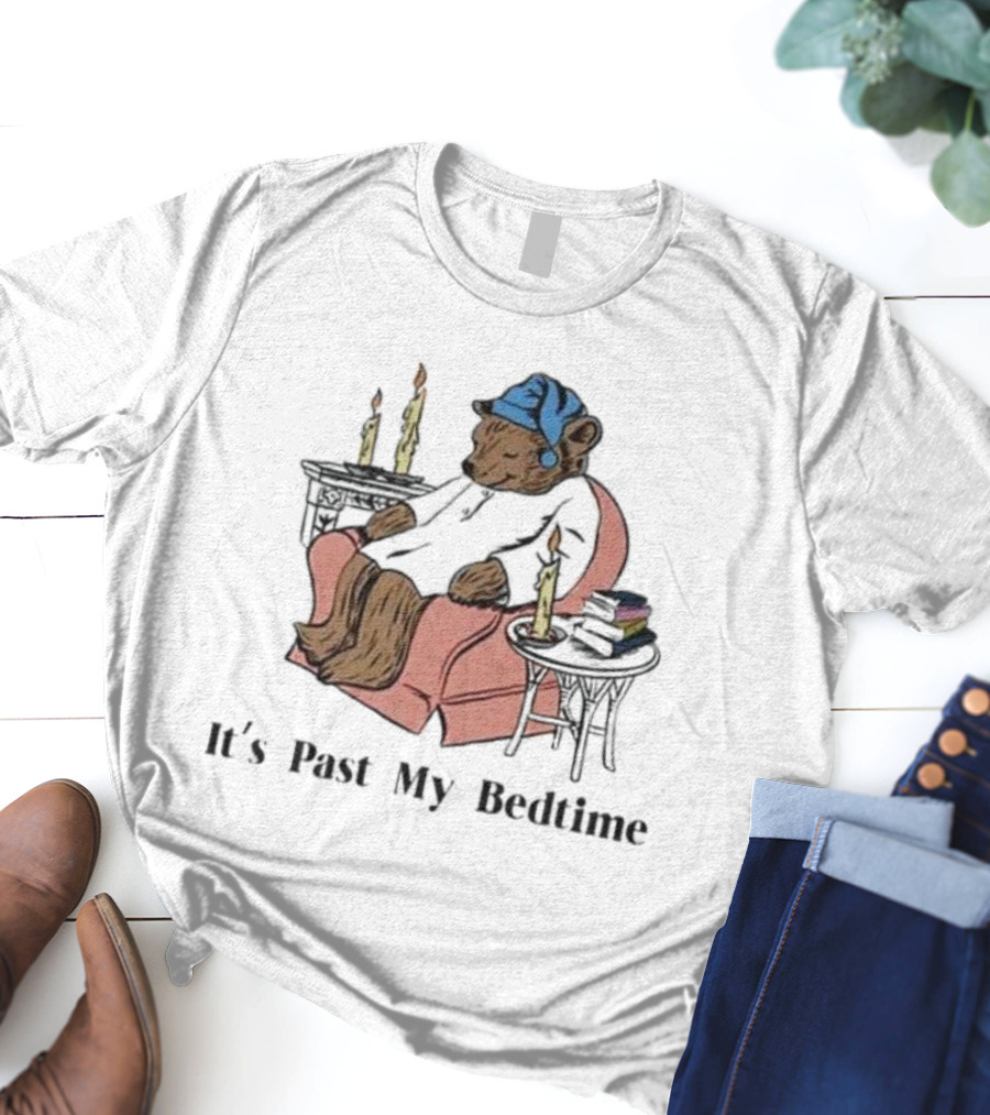 It's Past My Bedtime Cozy Sleeping Bear With Candles And Books T-Shirt