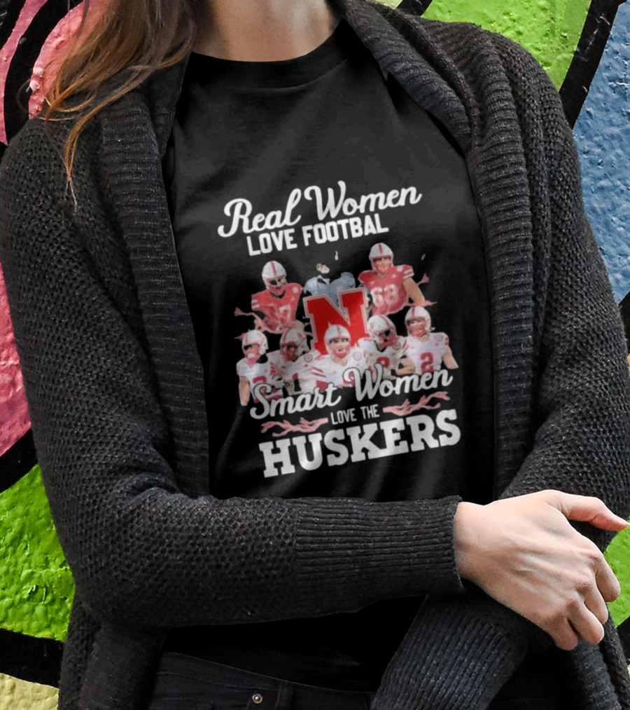 Real Women Love Football Smart Women Love The Huskers Nebraska Cornhuskers Players And Coach T-Shirt