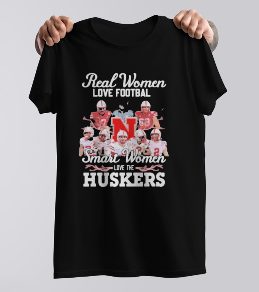 Real Women Love Football Smart Women Love The Huskers Nebraska Cornhuskers Players And Coach T-Shirt