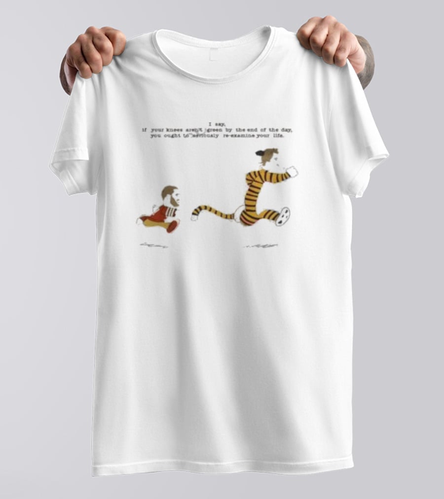 Rita Oak’s Ko-fi Calvin And Hobbes Knees Aren’t Green By The End T-Shirt