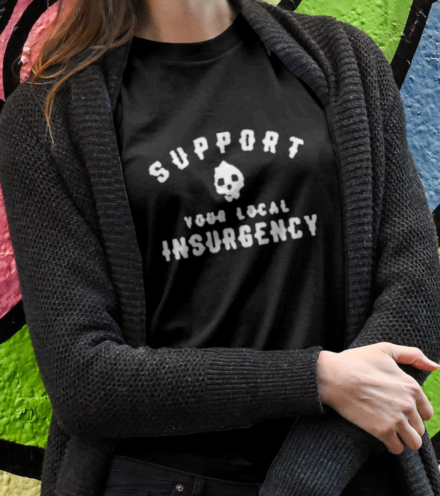 War Doll Support Your Local Insurgency Skull T-Shirt