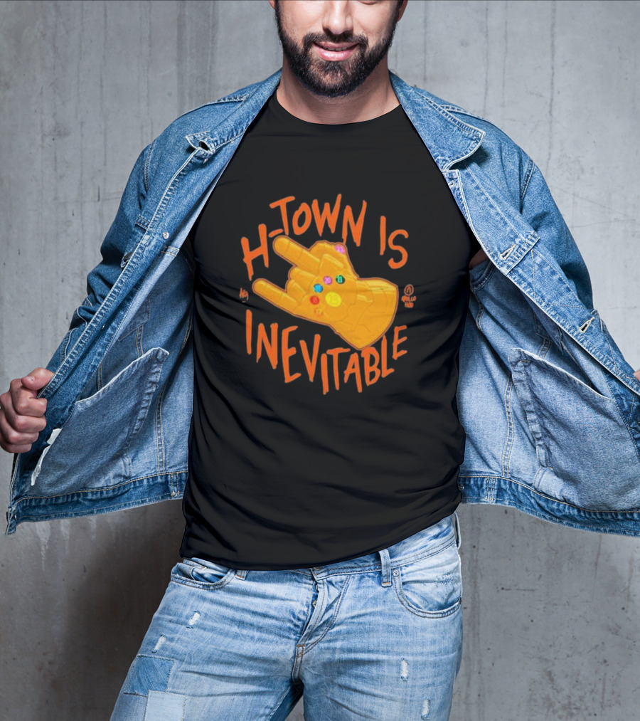 H-Town Is Inevitable Infinity Gauntlet Apollohou T-Shirt