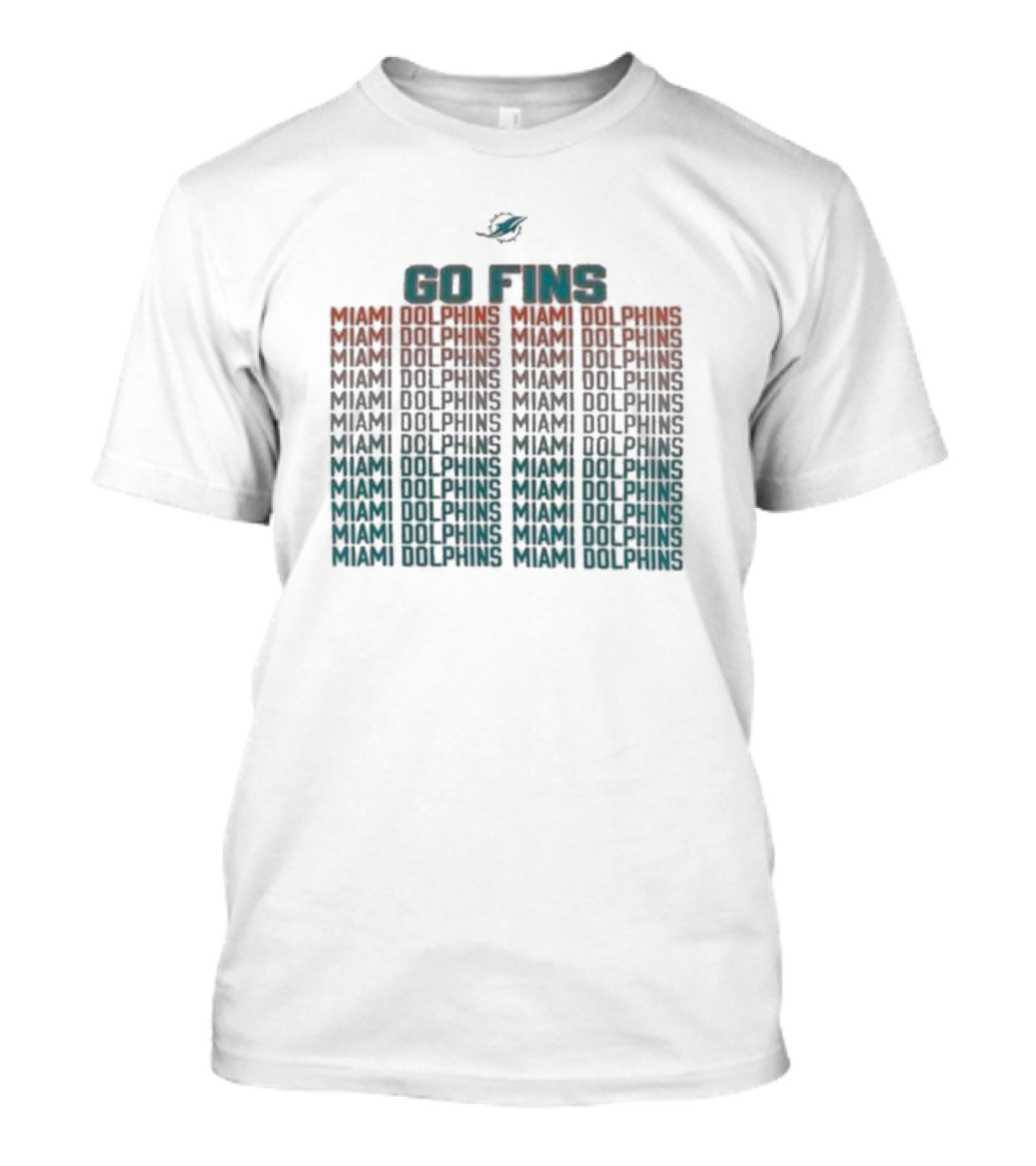 GO FINS MIAMI DOLPHINS MIAMI DOLPHINS MIAMI DOLPHINS T-Shirt