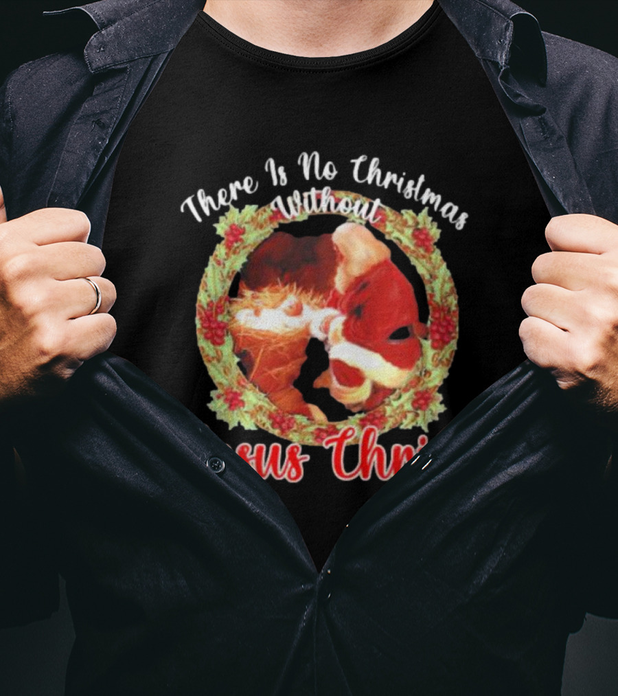 There Is No Christmas Without Jesus Christ Santa Claus And Baby Christmas Wreath T-Shirt
