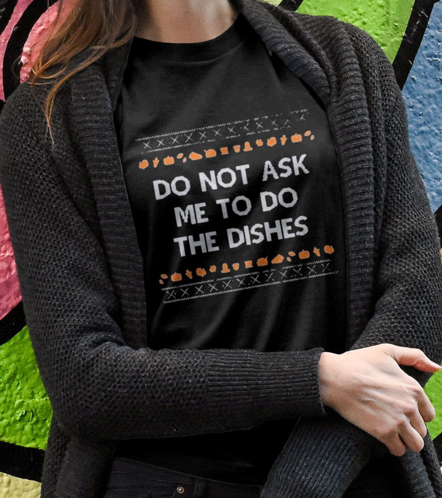 Do Not Ask Me To Do The Dishes Halloween Icons T-Shirt