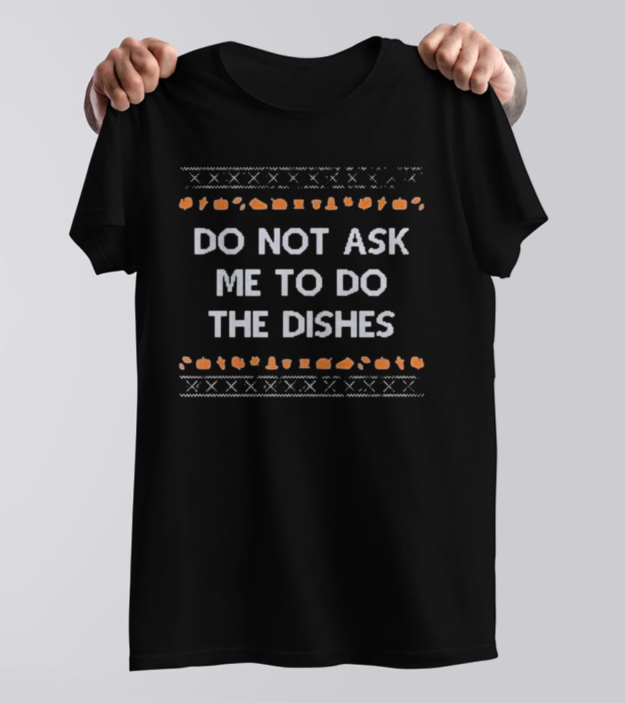 Do Not Ask Me To Do The Dishes Halloween Icons T-Shirt