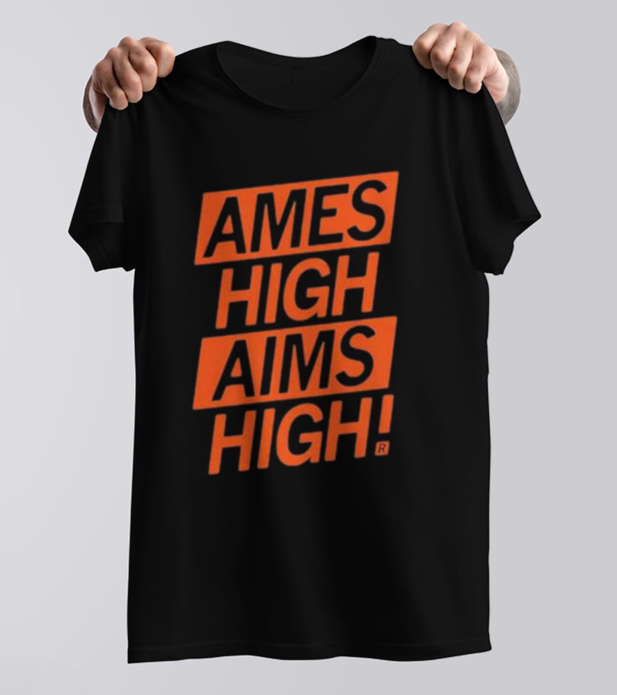 AMES HIGH AIMS HIGH T-Shirt