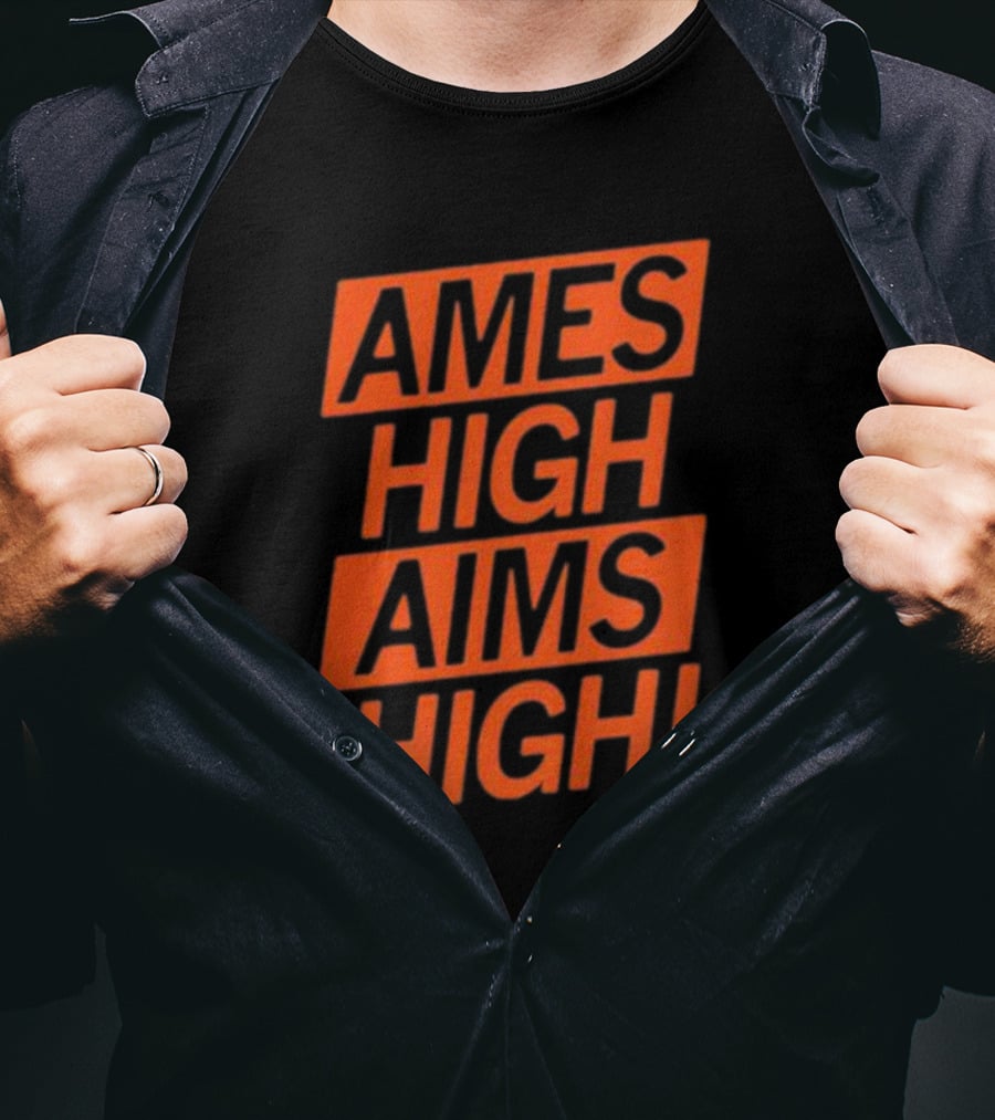 AMES HIGH AIMS HIGH T-Shirt