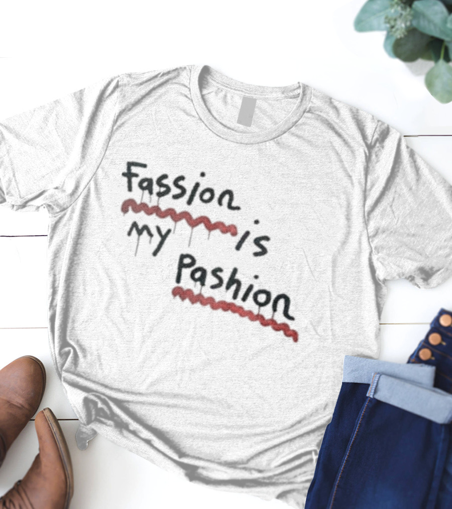Fassion Is My Pashion Red Underline Dripping T-Shirt