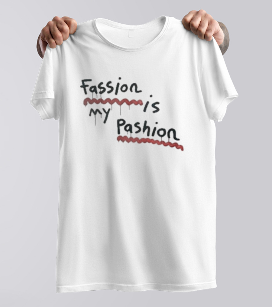 Fassion Is My Pashion Red Underline Dripping T-Shirt